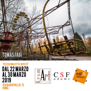 22 marzo Venerdi 2019 vernissage ore 18,30 mostrafotografica |Tomas Fabi Pripyat Pezzi di una città a Pezzi a cura di Luisa Briganti